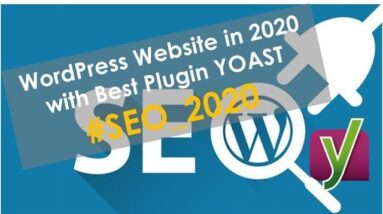 How to Make a WordPress Website in 2020 with Best Plugin of SEO (Yoast)