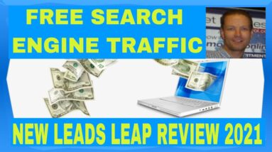 New Leads Leap Review Video 2021 - How To Get Free Search Engine Traffic