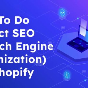 How To Do Perfect Search Engine Optimization (SEO) For Shopify