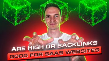 Are High DR Backlinks Good For SaaS Websites - 6 Examples