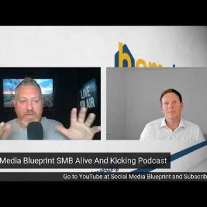Social Media Blueprint SMB Alive and Kicking Podcast